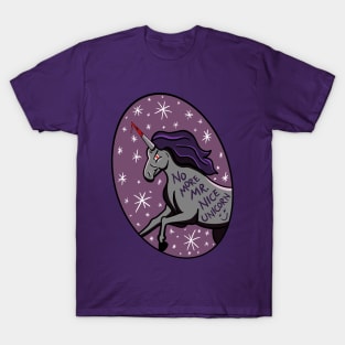 No More Mr. Nice Unicorn T-Shirt